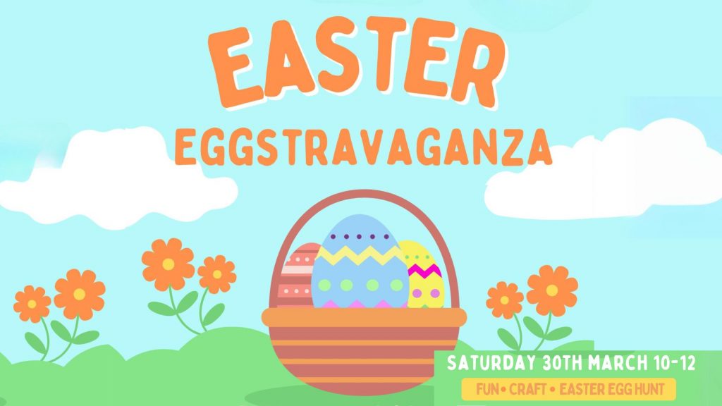 Easter Eggstravaganza 30 march 2024