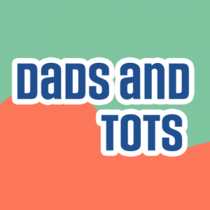 dads and tots